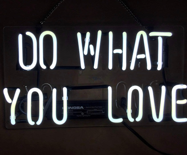 Do What You Love Neon Sign - Tapestry Girls