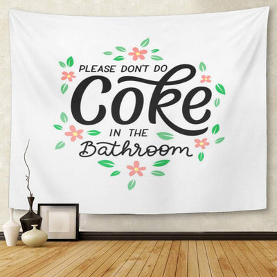 Please Don't Do Coke Tapestry - Tapestry Girls